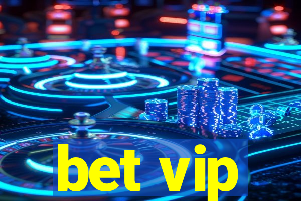 bet vip